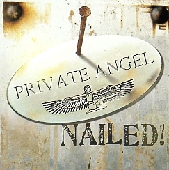 PRIVATE ANGEL (Germany) / Nailed!
