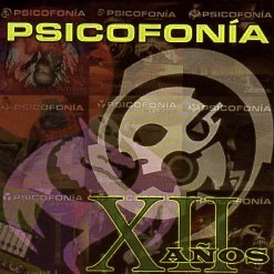 PSICOFONIA (Mexico) / XII Anos