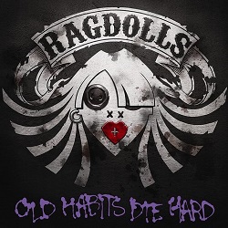 RAGDOLLS (UK) / Old Habits Die Hard