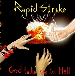 RAPID STRIKE (Croatia) / God Take Me To Hell