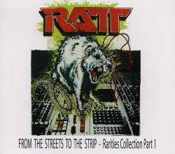 RATT (US) / From The Streets To The Strip - Rarities Collection Part 1 (collector's item)