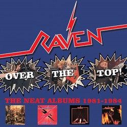 RAVEN (UK) / Over The Top! - The Neat Albums 1981-1984 (4CD box set)