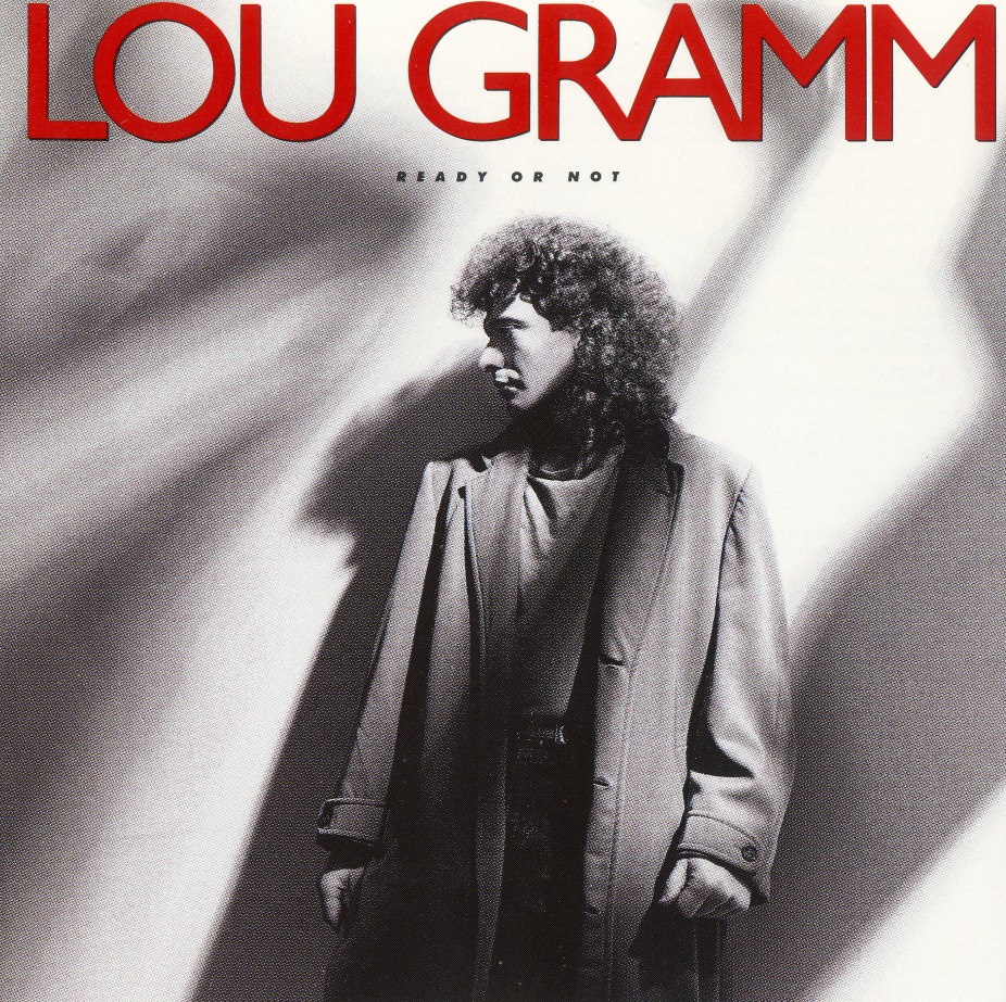 LOU GRAMM/READY OR NOT