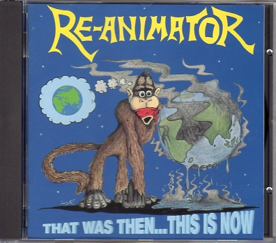 RE-ANIMATOR(UK) / That Was Then... This Is Now