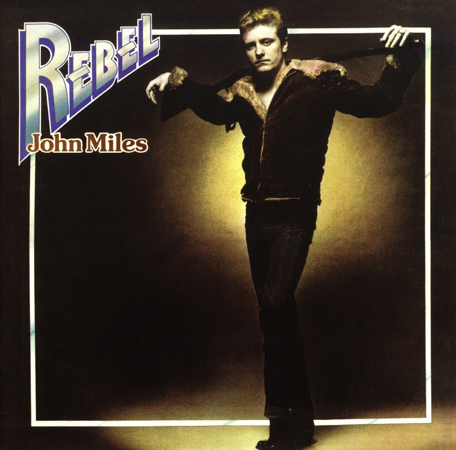JOHN MILES (UK) / Rebel + 2