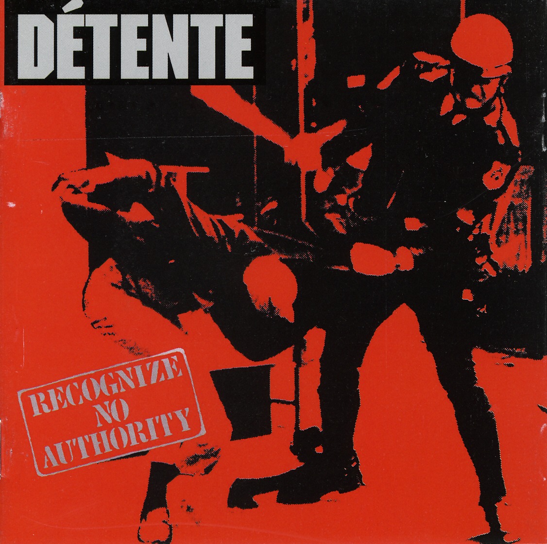 DETENTE (US) / Recognize No Authority