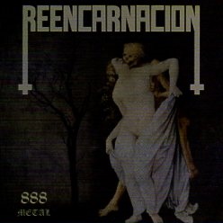 REENCARNACION (Colombia) / 888 Metal (Reencarnacion)