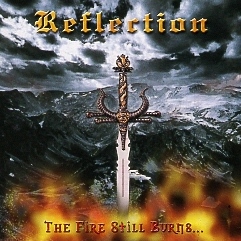 REFLECTION (Greece) / The Fire Still Burns