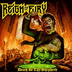 REIGN OF FURY (UK) / Death Be Thy Shepherd