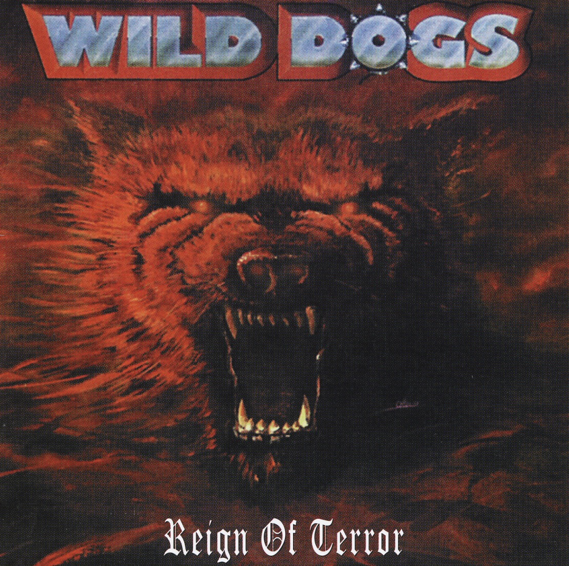 WILD DOGS (US) / Reign Of Terror + 7 (2007 reissue)