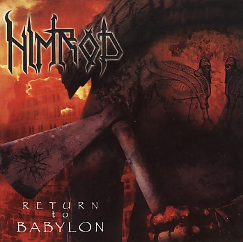 NIMROD (Chile) / Return To Babylon