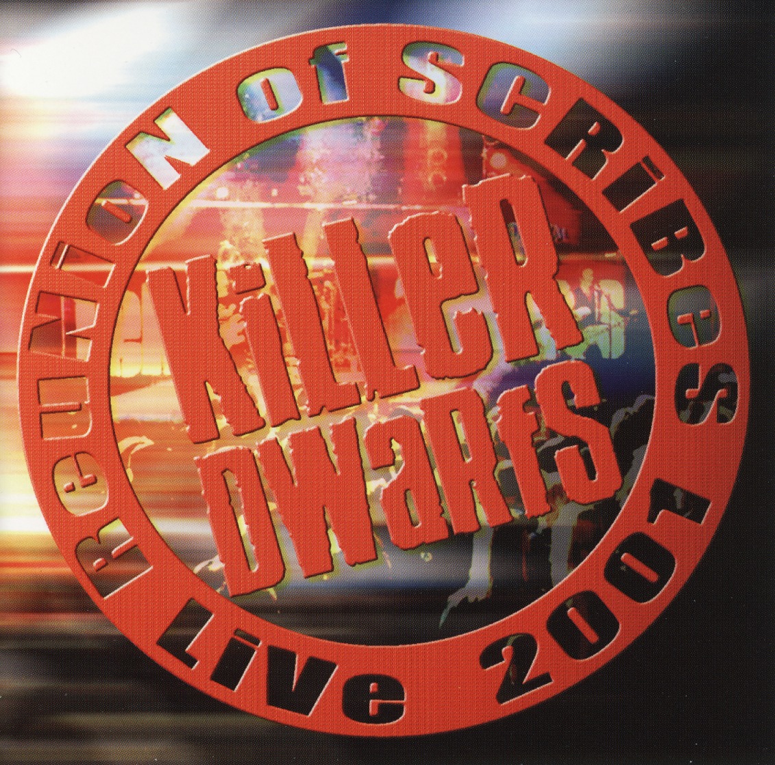 KILLER DWARFS (Canada) / Reunion Of Scribes - Live 2001