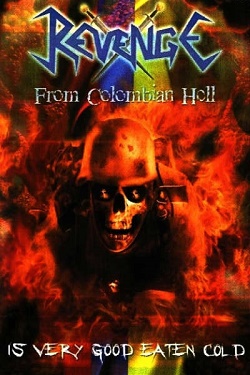 REVENGE (Colombia) / Is Very Good Eaten Cold (DVD-R)