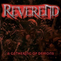 REVEREND (US) / A Gathering Of Demons + 8