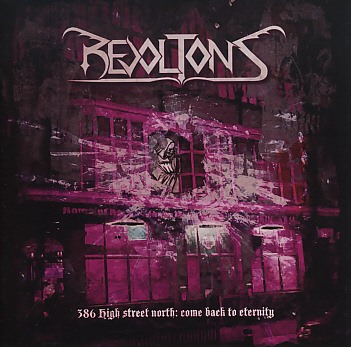 REVOLTONS (Italy) / 386 High Street North: Come Back To Eternity