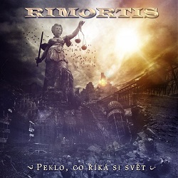 RIMORTIS (Czech Republic) / Peklo, Co Rika Si Svet