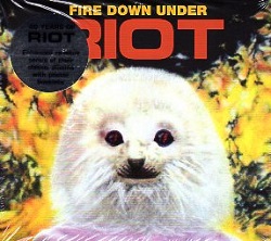 RIOT (US) / Fire Down Under + 2 (2016 reissue)