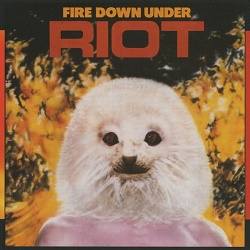 RIOT (US) / Fire Down Under + 2 (Argentina edition)