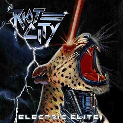 RIOT CITY (Canada) / Electric Elite