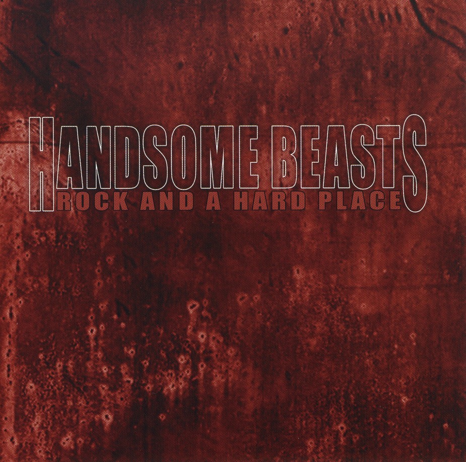 HANDSOME BEASTS (UK) / Rock And A Hard Place