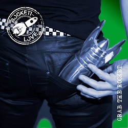 ROCKETT LOVE (Sweden) / Grab The Rocket