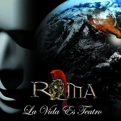 ROMA (Spain) / La Vida Es Teatro