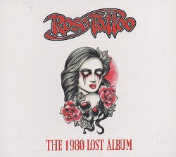 ROSE TATTOO (Australia) / The 1980 Lost Album: Scarred For Life (digipak edition) (collector's item)