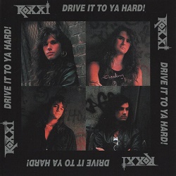 ROXXI (US) / Drive It To Ya Hard (collector's item)