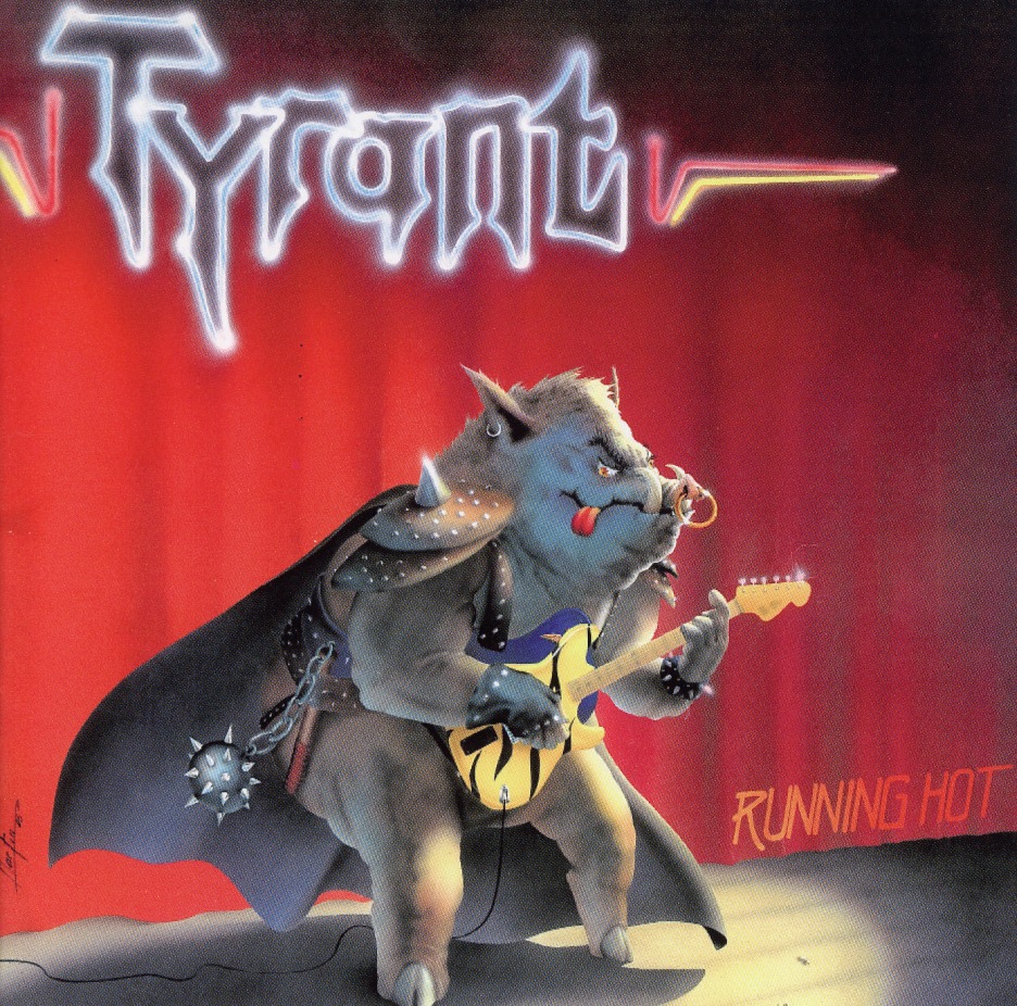 TYRANT (Germany) / Running Hot + 2