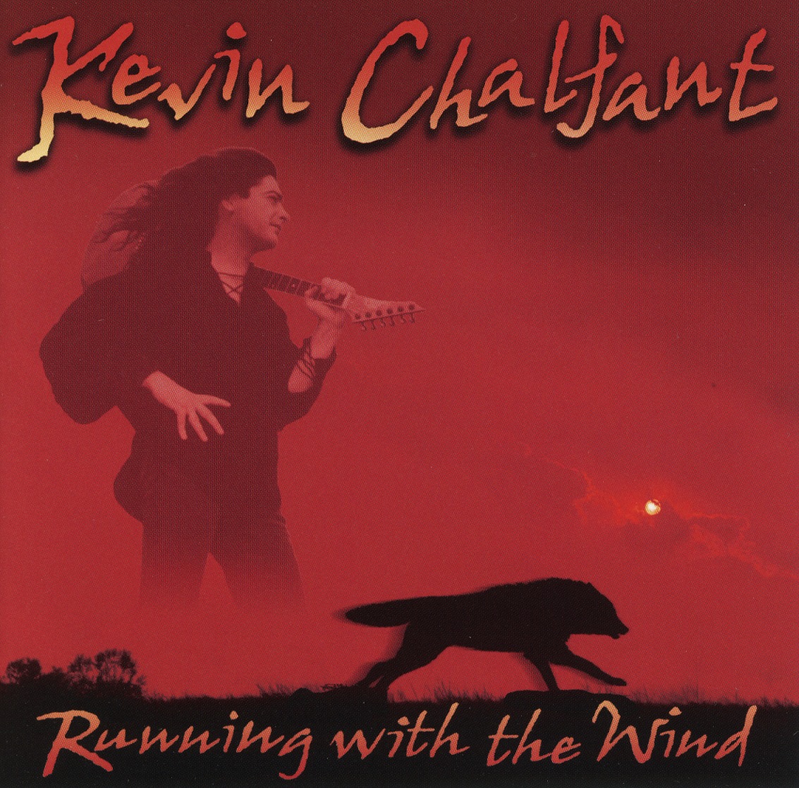 KEVIN CHALFANT/RUNNING WITH THE WIND + 1