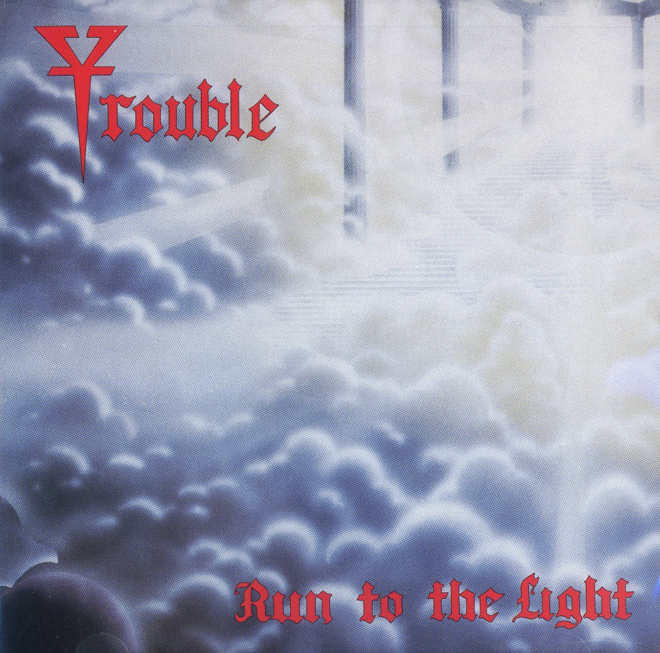 TROUBLE (US) / Run To The Light