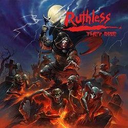 RUTHLESS (US) / They Rise + Metal Without Mercy