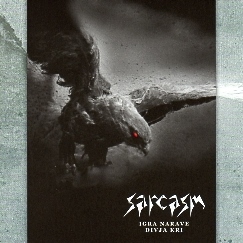 SARCASM (Slovenia) / Igra Narave + Divja Kri