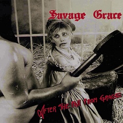 SAVAGE GRACE (US) / After The Fall From Grace (2020 reissue)