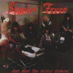 SCARLET FEVER (US) / Just What The Doctor Ordered (collector's item)