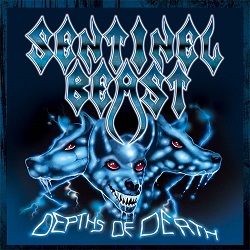SENTINEL BEAST (US) / Depths Of Death + 1 (2015 reissue)
