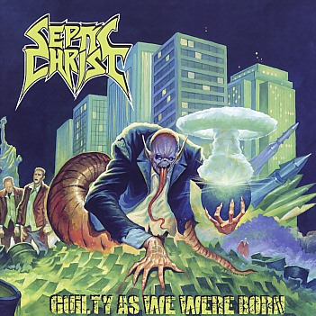 SEPTIC CHRIST(Germany) / Guilty As We Were Born