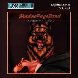 SHADOW PAGE BAND (US) / Hanging By A Thread + 5