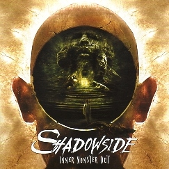 SHADOWSIDE (Brazil) / Inner Monster Out + 1