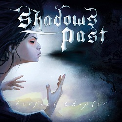 SHADOWS PAST (Sweden) / Perfect Chapter