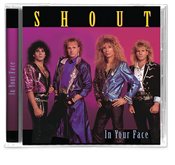 SHOUT (US) / In Your Face
