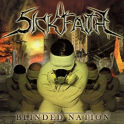 SICK FAITH (Colombia) / Blinded Nation