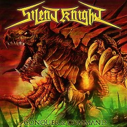 SILENT KNIGHT (Australia) / Conquer & Command + 1
