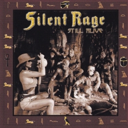 SILENT RAGE (US) / Still Alive