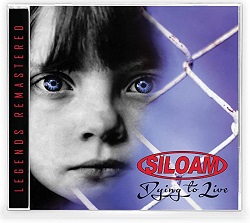 SILOAM (Canada) / Dying To Live
