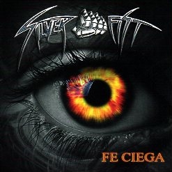 SILVER FIST (Spain) / Fe Ciega