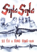 SING SING (Hungary) / 10 Ev A Sing Sing-Ben (DVD)