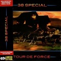 38 SPECIAL (US) / Tour De Force (2014 reissue)