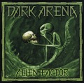 DARK ARENA/ALIEN FACTOR