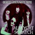 ALLEYCAT SCRATCH (US) / Greatest Licks & Nasty Tricks